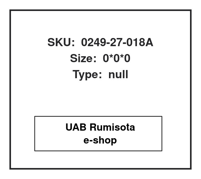 0249-27-018A,0249-27-018A, 615063