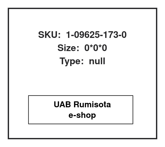 1-09625-173-0,1-09625-173-0,1-09625-173-0, 609256