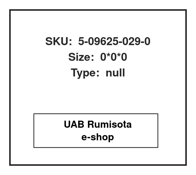 5-09625-029-0,5-09625-029-0,5-09625-029-0, 608710