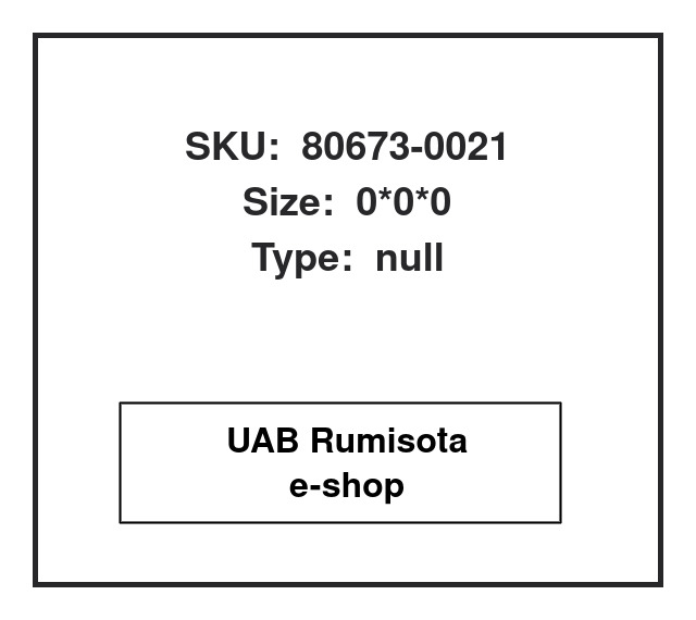 80673-0021,80673-0021, 613974