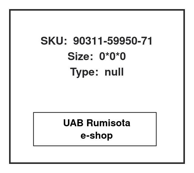 90311-59950-71,90311-59950-71,90311-59950-71,BH3274E, 609538