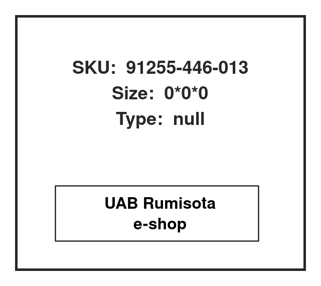 91255-446-013,91255-446-013,91255-446-013, 609377