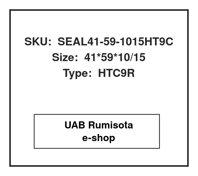 SEAL41-59-1015HT9C,SEAL41-59-10/15 HT9C,SEAL41-59-10/15 HT9C, 609489